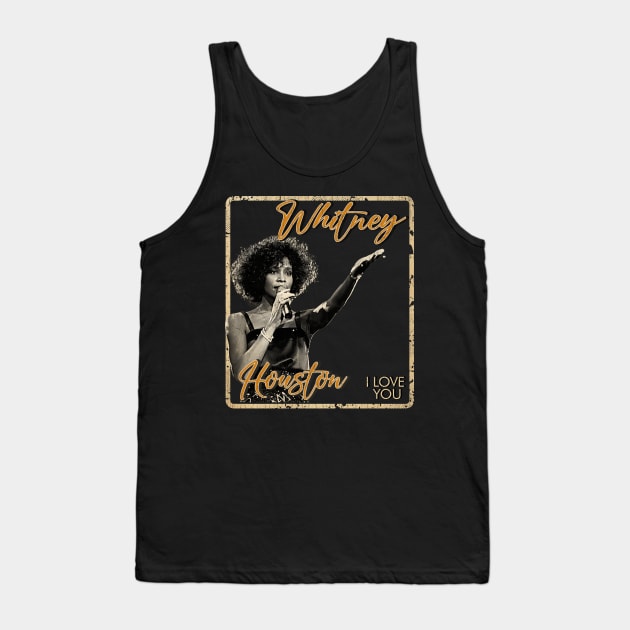 Whitney Houston #2 i love you - vintage design on top Tank Top by agusantypo